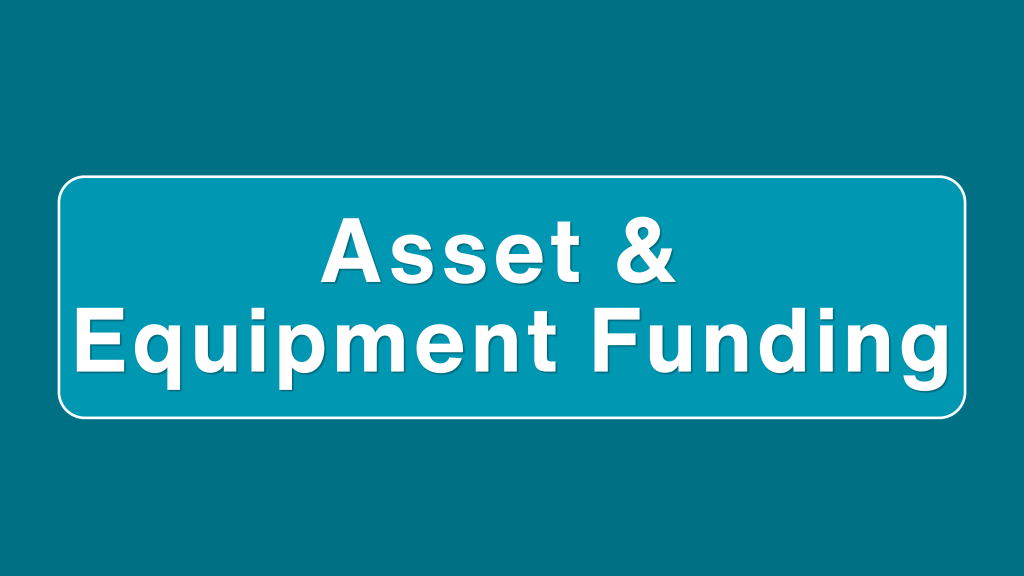 Asset & Equipment Funding