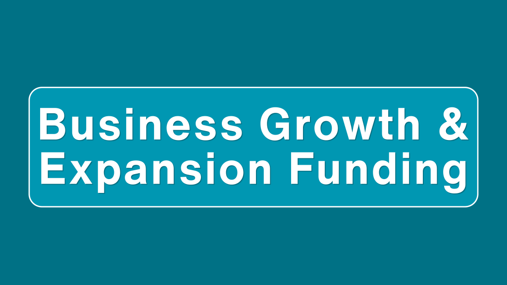 Business Growth & Expansion Funding